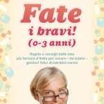 Lucia Rizzi : fate i bravi (0-3 anni)
